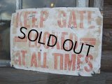 Vintage Road Sign / KEEP GATE (AC1009)