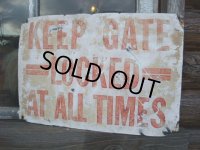Vintage Road Sign / KEEP GATE (AC1009)
