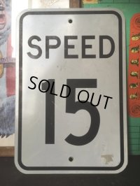 Vintage Road Sign SPEED 15 (MA990)