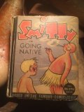 30s Vintage Big Little Book Smitty in Going Native (AL401）