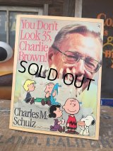 Vintage Book Snoopy You Don't Look 35, Charlie Brown! (AL5381) 