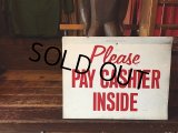 Vintage Metal Sign Plase Pay Cashier Inside (AL5540) 