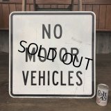 Vintage Road Sign NO MOTOR VEHICLES (J330)  