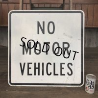 Vintage Road Sign NO MOTOR VEHICLES (J330)  