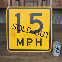 Vintage Road Sign 15 MPH (J325)  
