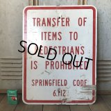 Vintage Road Sign TRANSFER OF ITEMS TO PEDESTRIANS IS PROHIBITED (S389) 