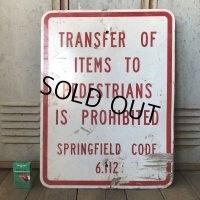 Vintage Road Sign TRANSFER OF ITEMS TO PEDESTRIANS IS PROHIBITED (S389) 