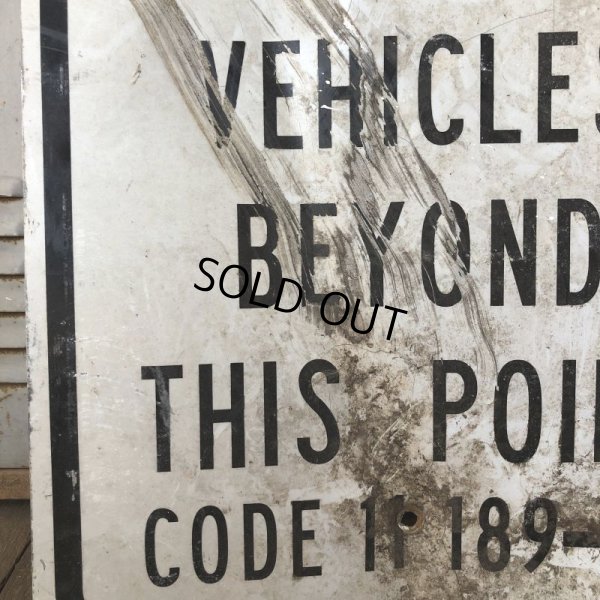 画像5: Vintage Road Sign NO UNAUTHORIZED VEHICLES BEYOND THIS POINT (S390) 