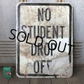 Vintage Road Sign NO STUDENT DROP OFF (S387) 