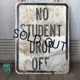 Vintage Road Sign NO STUDENT DROP OFF (S387) 