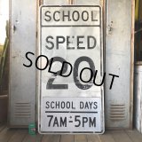 Vintage Road Sign SCHOOL DAYS 7AM - 5PM SPEED 20 (S392) 