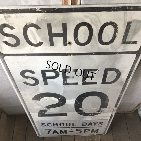 画像3: Vintage Road Sign SCHOOL DAYS 7AM - 5PM SPEED 20 (S392)