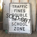 Vintage Road Sign TRAFFIC FINES DOUBLE IN THIS SCHOOL ZONE (S395) 