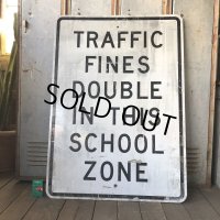 Vintage Road Sign TRAFFIC FINES DOUBLE IN THIS SCHOOL ZONE (S395) 