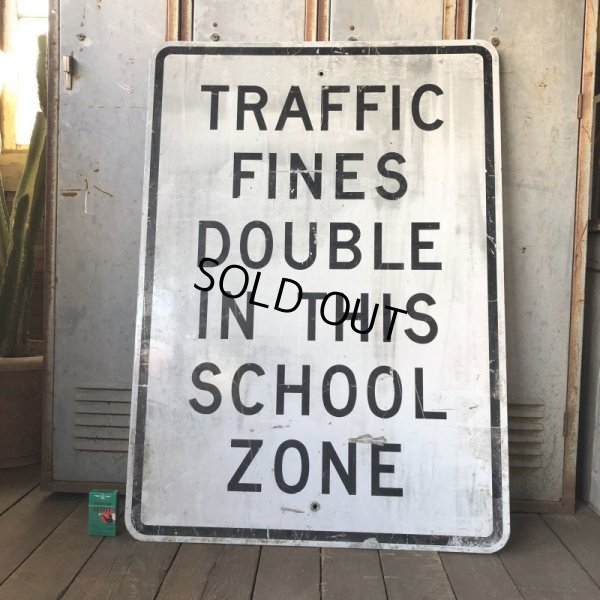 画像1: Vintage Road Sign TRAFFIC FINES DOUBLE IN THIS SCHOOL ZONE (S395) 