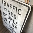 画像4: Vintage Road Sign TRAFFIC FINES DOUBLE IN THIS SCHOOL ZONE (S395)  (4)