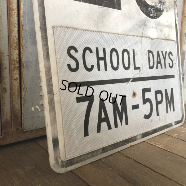 画像6: Vintage Road Sign SCHOOL DAYS 7AM - 5PM SPEED 20 (S392)
