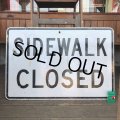 Vintage Road Sign SIDEWALK CLOSED (T225)