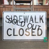 Vintage Road Sign SIDEWALK CLOSED (T225)