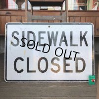 Vintage Road Sign SIDEWALK CLOSED (T225)