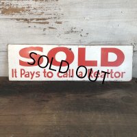 Vintage Sign SOLD It Pay to call a Realtor (T288)
