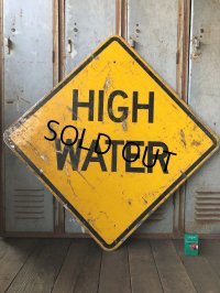 Vintage Road Sign HIGH WATER (T623)