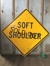Vintage Road Sign SOFT SHOULDER (T644)