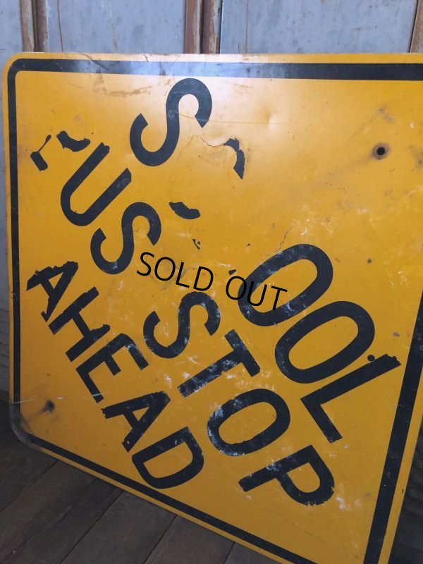 画像7: Vintage Road Sign SCHOOL BUS STOP AHEAD (T629)