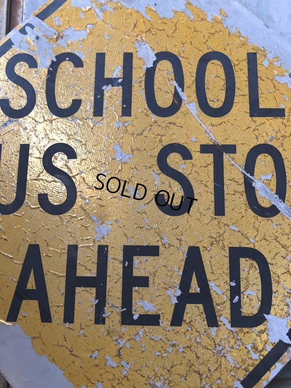 画像5: Vintage Road Sign SCHOOL BUS STOP AHEAD (T626)