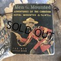 30s Vintage Book MEN of THE MOUNTED (B010) 