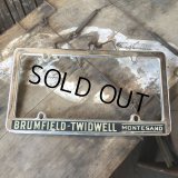 Vintage Automotive License Plate Frame / BRUMFIELD-TWIDWELL MONTESAND (B409)