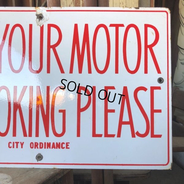 画像11: Vintage Original STOP YOUR MOTOR NO SMOKING PLEASE Porcelain Sign (B843)