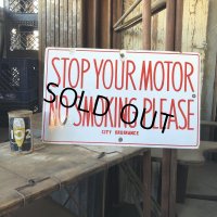 Vintage Original STOP YOUR MOTOR NO SMOKING PLEASE Porcelain Sign (B843)