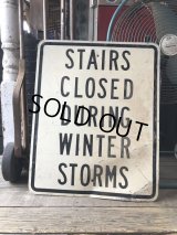 Vintage Road Sign STAIRS CLOSED DURING WINTER STORMS  (M525)