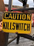 画像11: Vintage CAUTION KILLSWITCH Original Porcelain Sign (M548)