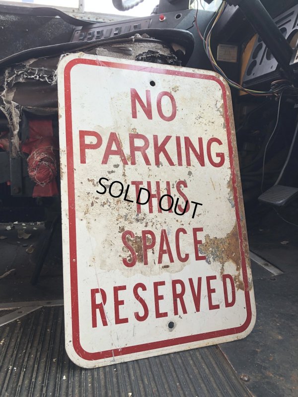 画像4: Vintage Road Street Sign NO PARKING THIS SPACE RESERVED (R268)