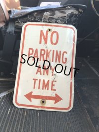 Vintage Road Street Sign NO PARKING ANY TIME ⇔ (R263)