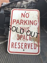Vintage Road Street Sign NO PARKING THIS SPACE RESERVED (R268)