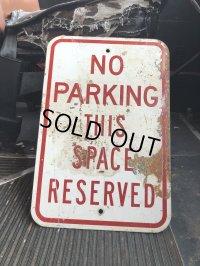 Vintage Road Street Sign NO PARKING THIS SPACE RESERVED (R268)