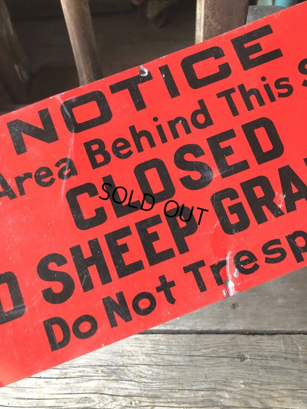 画像3: Vintage NOTICE  The Area Behind This Signls  CLOSED  TO SHEEP GRAZING  Do Not Trespass Sign (A061)