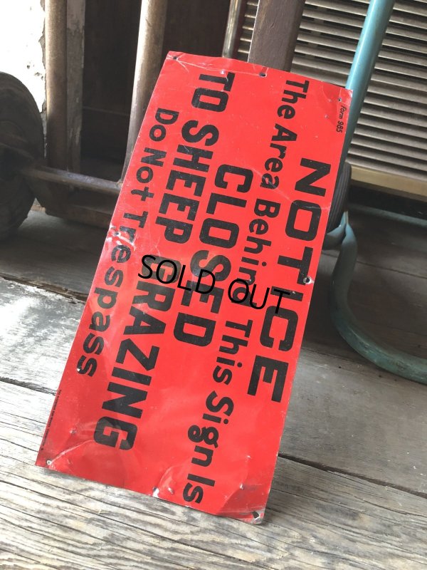 画像7: Vintage NOTICE  The Area Behind This Signls  CLOSED  TO SHEEP GRAZING  Do Not Trespass Sign (A061)