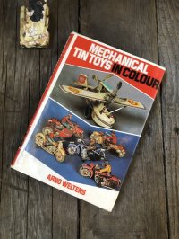 Vintage Mechanical Tin Toys by Arno Weltens Collector Book (A671)