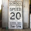 画像1: Vintage Road Sign SCHOOL DAYS 7AM - 5PM SPEED 20 (S392)  (1)