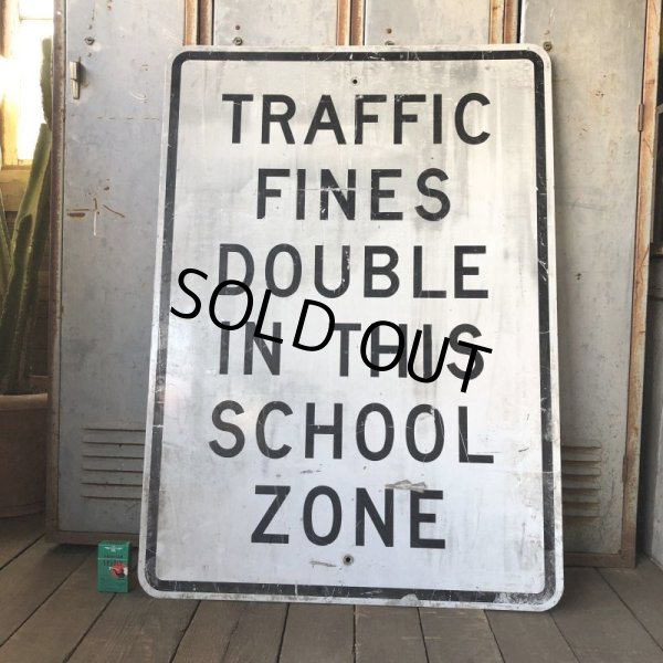 画像1: Vintage Road Sign TRAFFIC FINES DOUBLE IN THIS SCHOOL ZONE (S395)  (1)