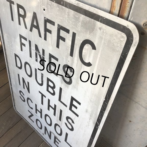 画像4: Vintage Road Sign TRAFFIC FINES DOUBLE IN THIS SCHOOL ZONE (S395)  (4)