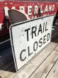 画像4: Vintage Road Sign TRAIL CLOSED (B244)  (4)