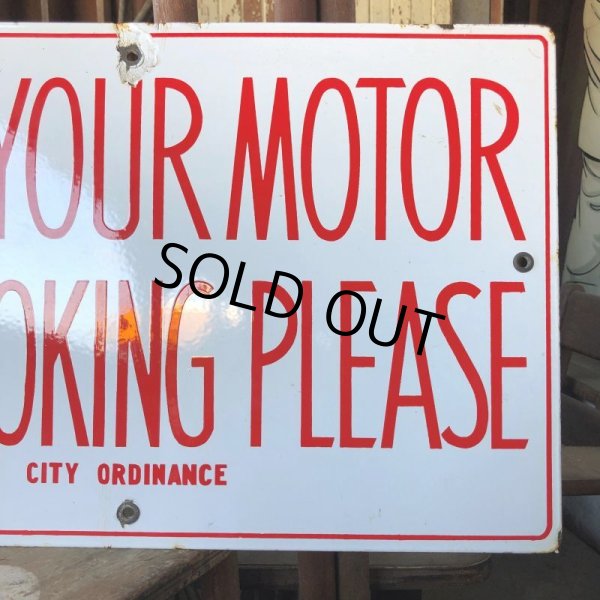 画像11: Vintage Original STOP YOUR MOTOR NO SMOKING PLEASE Porcelain Sign (B843) (11)