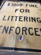 画像5: Vintage Road Sign $1000 FINE FOR LITTERING ENFORCED (M526) (5)