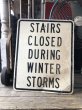 画像1: Vintage Road Sign STAIRS CLOSED DURING WINTER STORMS  (M525) (1)