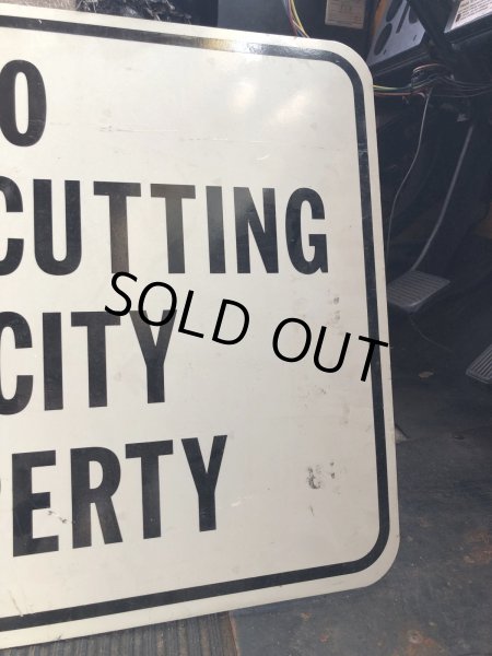 画像3: Vintage Road Street Sign NO BRUSH CUTTING ON CITY PROPERTY (R262) (3)